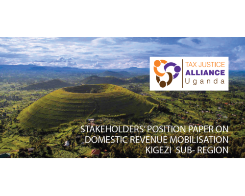 STAKEHOLDERS’ POSITION PAPER ON DOMESTIC REVENUE MOBILISATION KIGEZI SUB- REGION